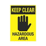 Keep Clear Hazardous Area Sign